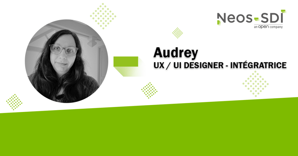 Interview de Audrey, UX/UI designer et intégratrice chez Neos-SDI